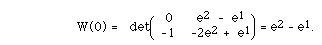 W(0) =   detB(ACO2( 0,  e<sup>2</sup> - e<sup>1, </sup>-1,  -2e<sup>2 </sup>+e<sup>1</sup>)) = e<sup>2</sup> -e<sup>1</sup>.