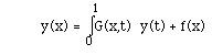 y(x) = i(0,1,G(x,t) y(t)) + f(x)