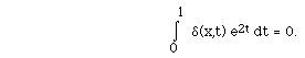  I(0,1, ) delta(x,t) e<sup>2t</sup> dt = 0.