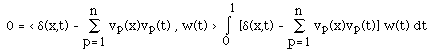 0 = < d(x,t) - ISU(p=1,n, )vp(x)vp(t) , w(t) > I(0,1, )[d(x,t) -ISU(p=1,n, )vp(x)vp(t)] w(t) dt