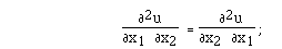 F([[partialdiff]]<sup>2</sup>u,[[partialdiff]]x1 [[partialdiff]]x2)  = F( [[partialdiff]]<sup>2</sup>u,[[partialdiff]]x2 [[partialdiff]]x1) ;