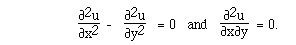 u_xx - u_yy  = 0   and  u_xy = 0.