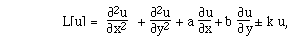 L[u] =   F([[partialdiff]]<sup>2</sup>u,[[partialdiff]]x<sup>2</sup>)  +
F([[partialdiff]]<sup>2</sup>u,[[partialdiff]]y<sup>2</sup>)  +/- k u
[[integral]] --<sup>2</sup> u +/- k u,