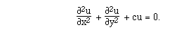 F([[partialdiff]]<sup>2</sup>u,[[partialdiff]]x<sup>2</sup>)
 + F([[partialdiff]]<sup>2</sup>u,[[partialdiff]]y<sup>2</sup>)  + cu = 0.