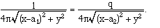 1/(4 pi Sqrt((x-a_1)^2 + y^2 )) =  q/(4 pi Sqrt((x-a_2)^2 + y^2 )).