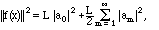 ||f||^2 =  L |a_0|^2 + (L/2) sum(|a_m|^2