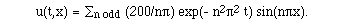 Sum<sub>{n odd}</sub> (200 /n pi) exp(-n^2 pi t) sin(n pi x)