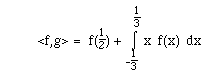 <f,g> =  f(f(1,2)) + i(-f(1,3),f(1,3), x f(x) dx)