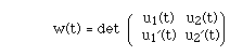 w(t) = det  B(ACO2( u1(t), u2(t), u1'(t), u2'(t)))